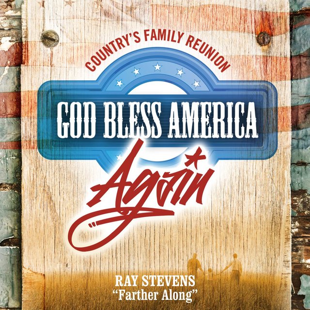 Farther Along (God Bless America Again)