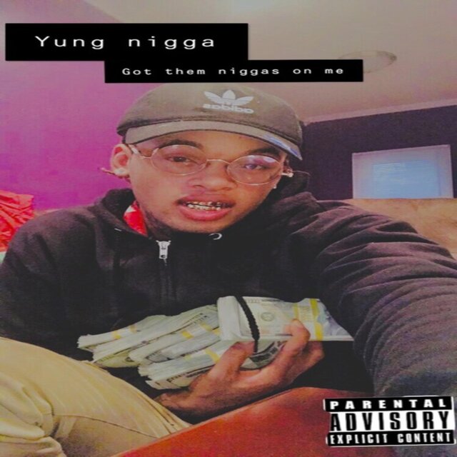 Got Them Niggas On Me