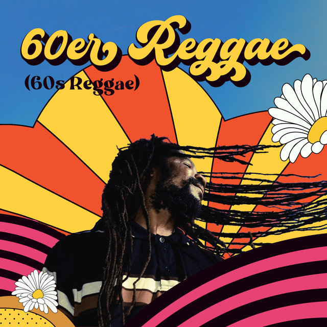 60er Reggae (60s Reggae) (Die besten Rocksteady, Bluebeat und Ska um in die Ursprünge des Reggae einzutauchen (Positive Reggae, Jamaica Reggaeton, Roots Reggae Music, Old School Reggae Mix))
