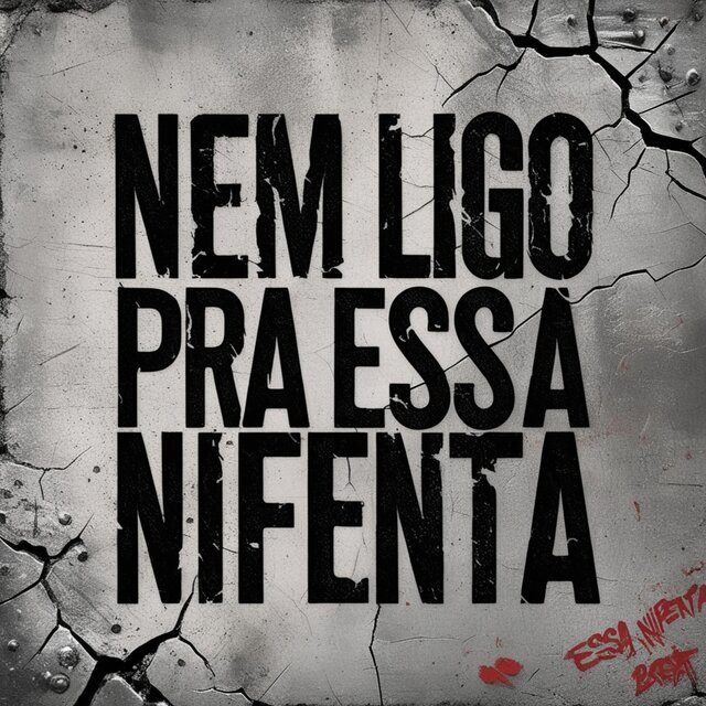 Nem Ligo pra Essas Nifenta
