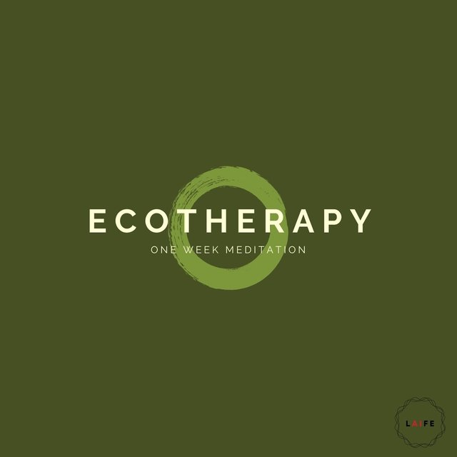 Ecotherapy - One Week Meditation
