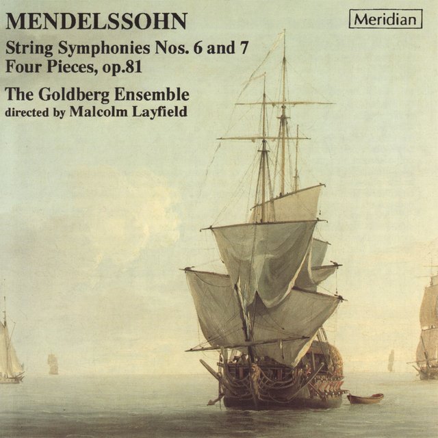 Mendelssohn: String Symphonies Nos. 6 & 7 - Four Pieces