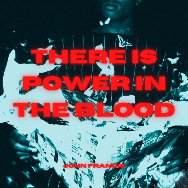There Is Power in the Blood