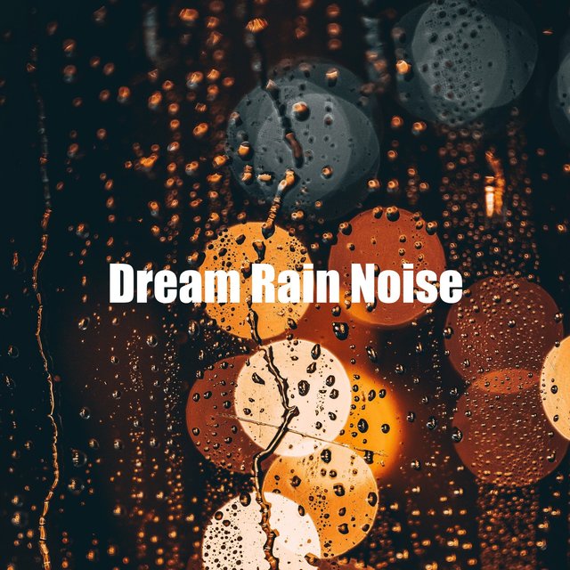 Dream Rain Noise