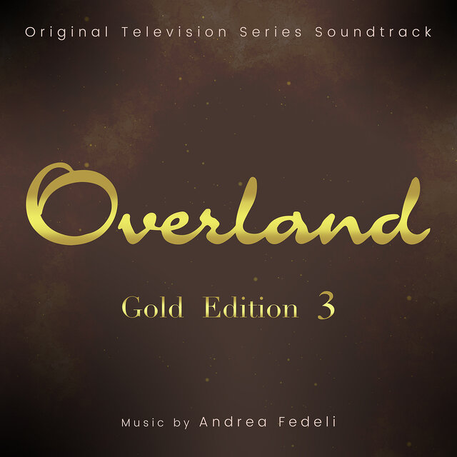Overland Gold Edition 3 (Original Television Series Soundtrack)