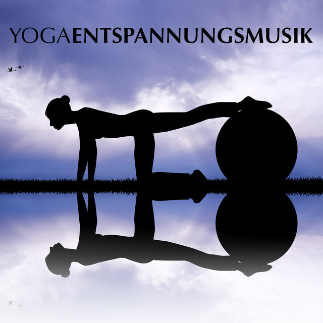 Yoga Entspannungsmusik - 50 Yoga Songs für Yoga Übungen und Meditationstechniken