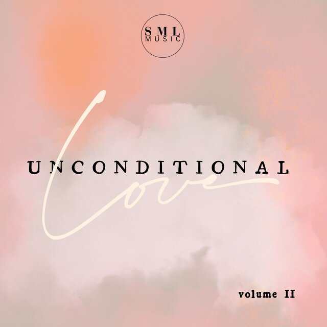 Unconditional Love Vol. II