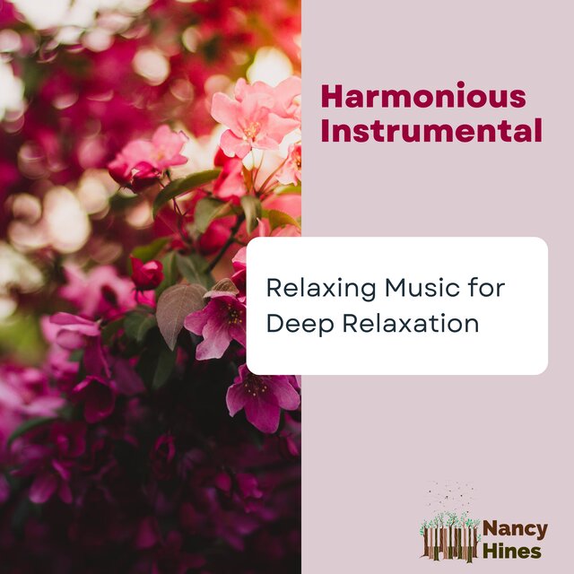 Harmonious Instrumental Relaxing Music for Deep Relaxation