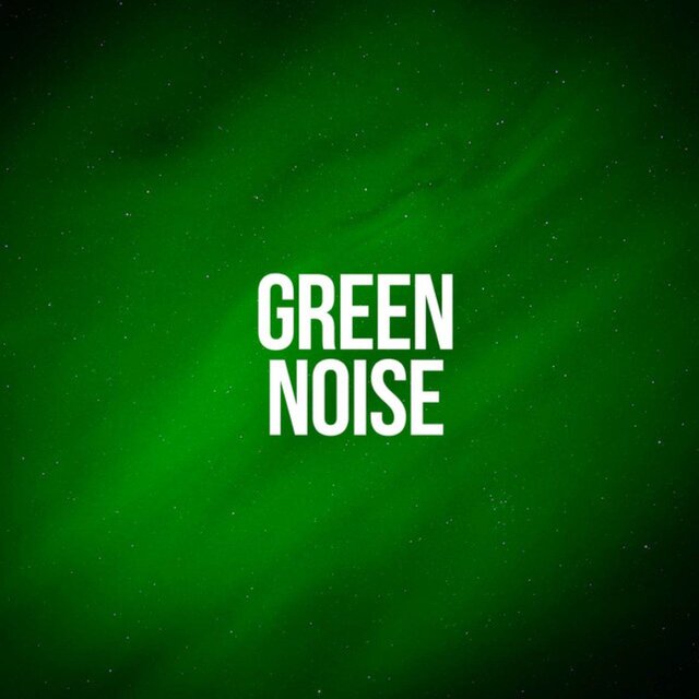Green Noise (Extended Version)