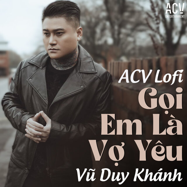 Gọi Em Là Vợ Yêu (ACV Lofi)