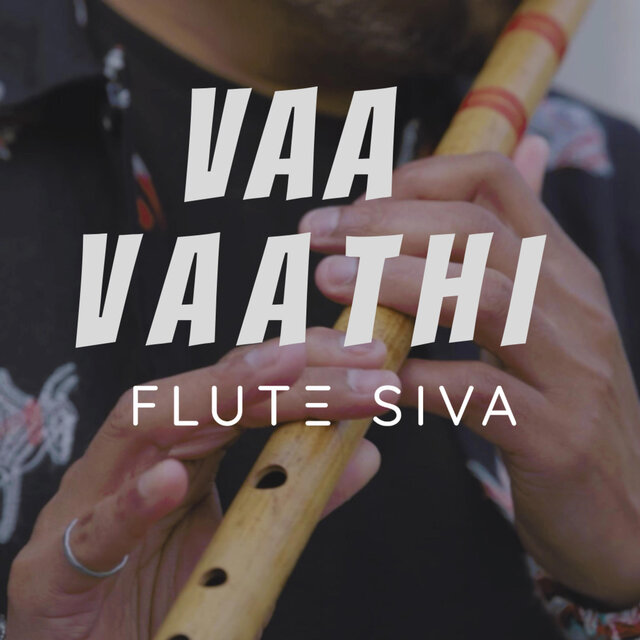 Vaa Vaathi (Flute)