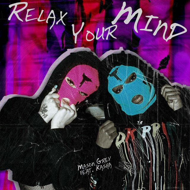 Relax Your Mind (feat. Kasha)