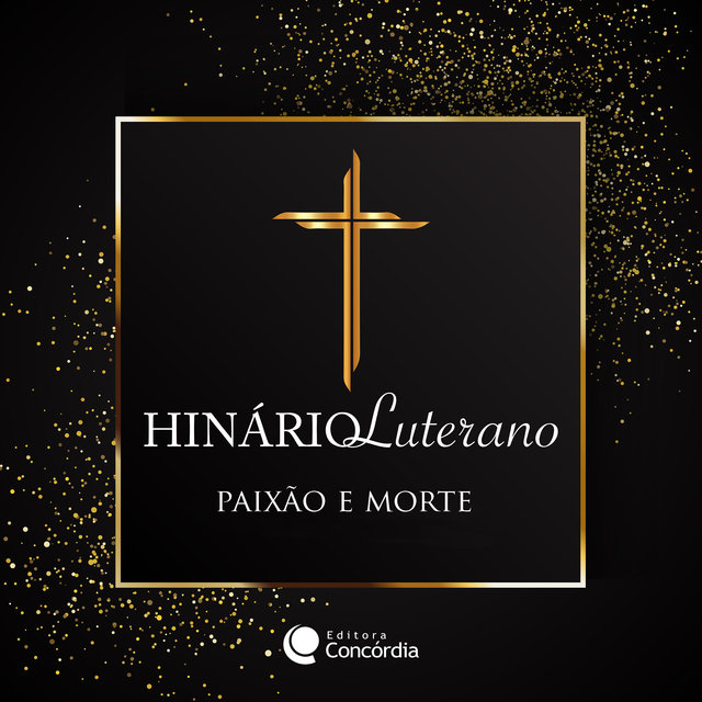 Hinário Luterano: Paixão e Morte