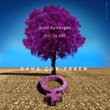 Daha Çok Erken (feat. Su İdil)