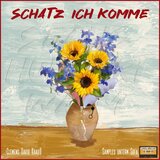Schatz ich komme