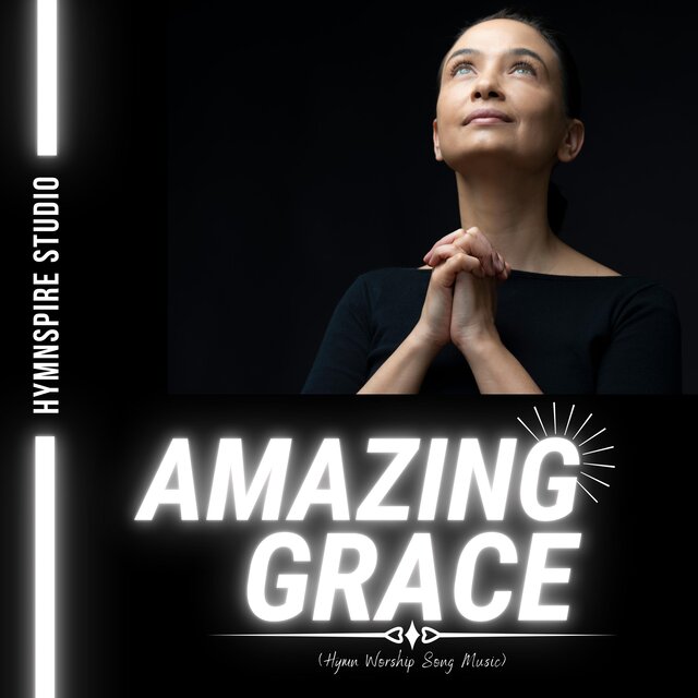 Amazing Grace (Hymn Worship Song Music) (feat. Hymnsify)