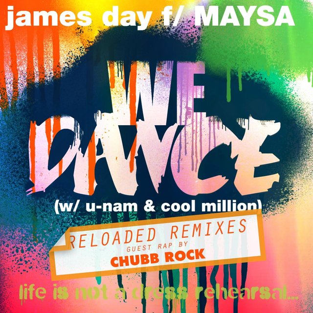 We Dance (Reloaded Remixes) [feat. Maysa, U-Nam, Cool Million & Chubb Rock]