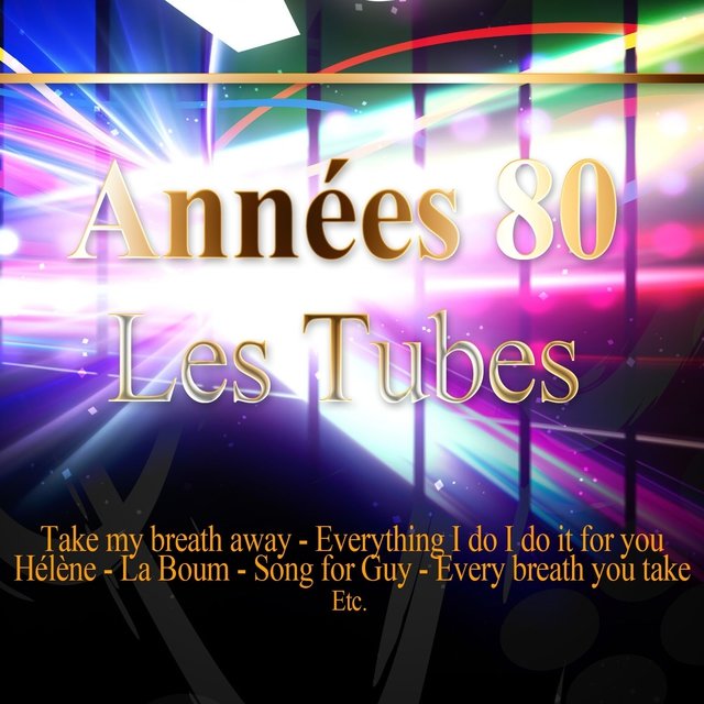 Années 80 (Les Tubes)