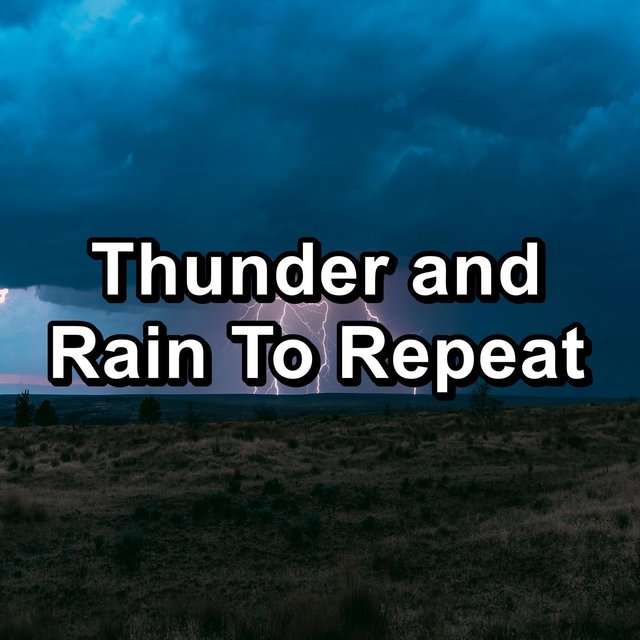 Thunder and Rain To Repeat