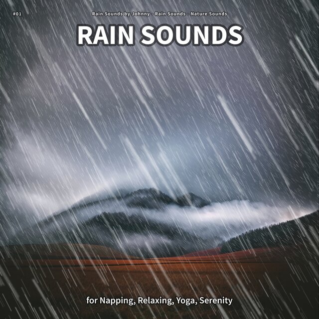#01 Rain Sounds for Napping, Relaxing, Yoga, Serenity