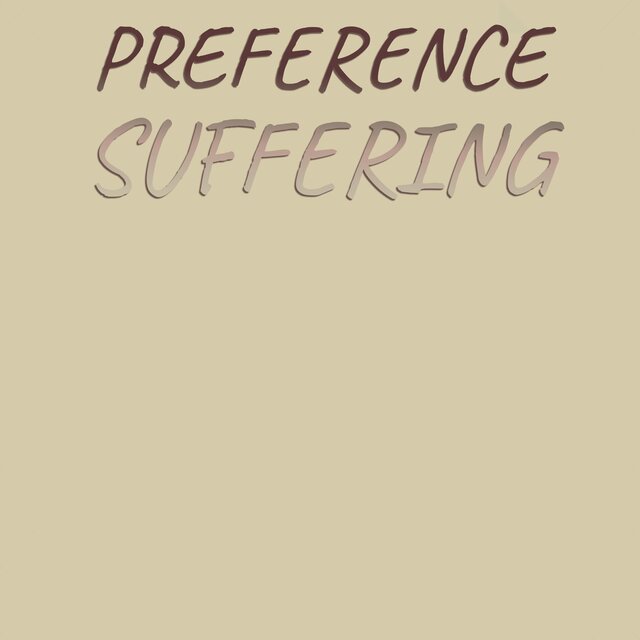 Preference Suffering