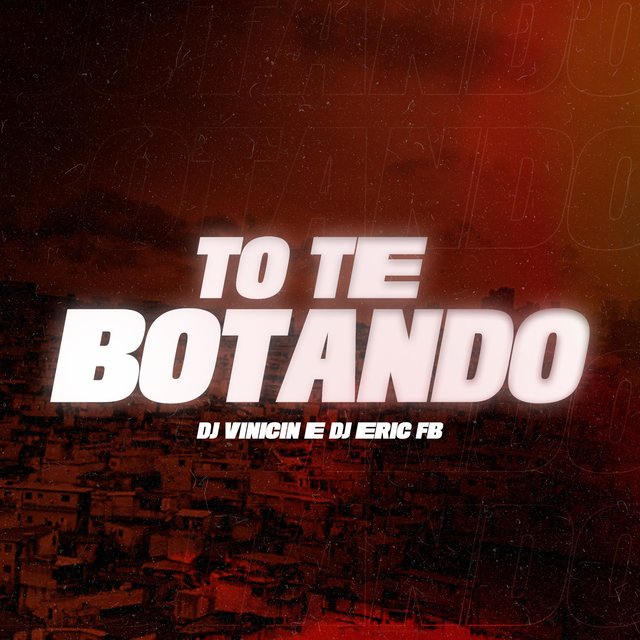 To Te Botando