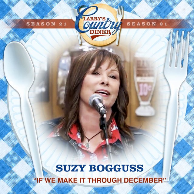 If We Make It Through December (Larry's Country Diner Season 21)