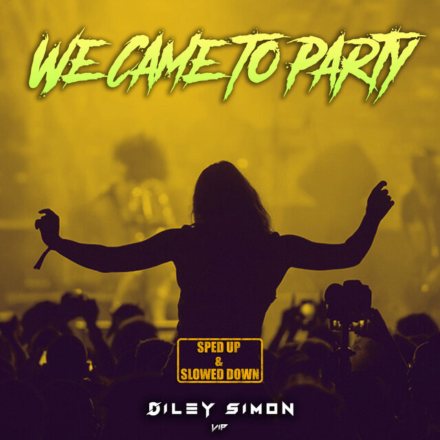 We Came To Party (Sped Up & Slowed Down)