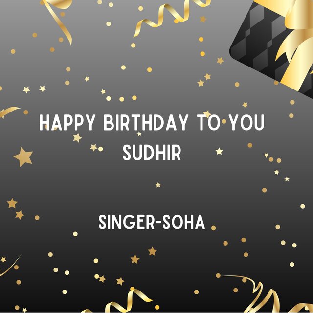 Happy Birthday To You Sudhir