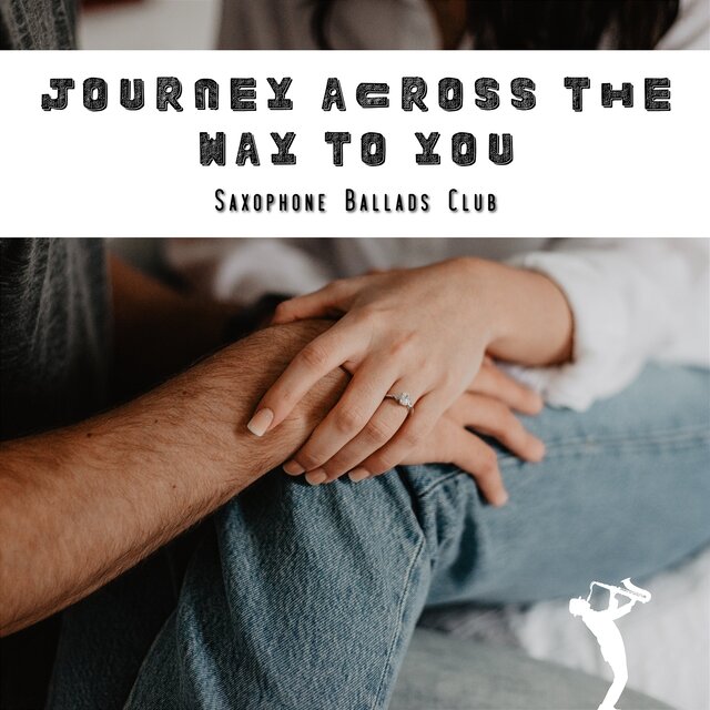 Journey Across the Way to You