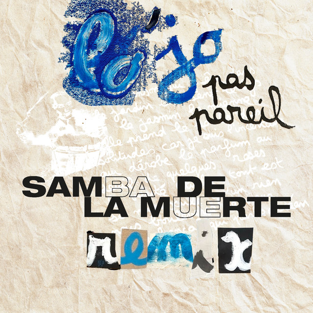 Pas pareil (Samba de la muerte remix)