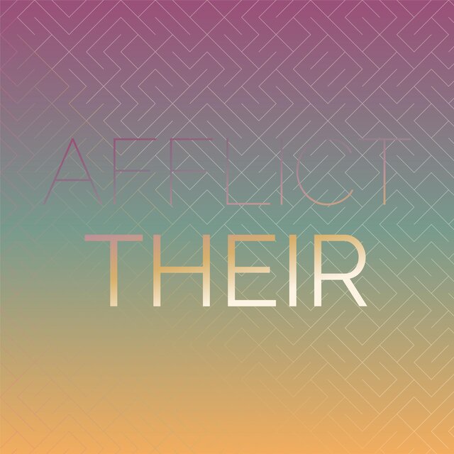 Afflict Their