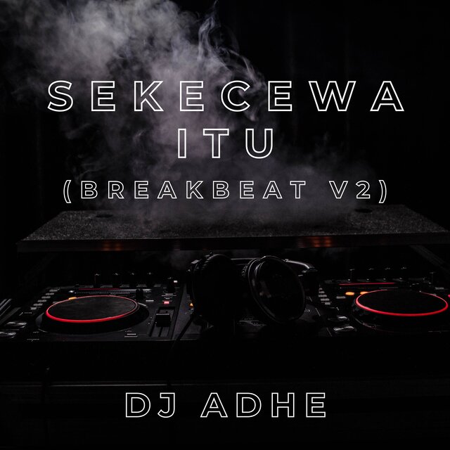 Sekecewa Itu (Breakbeat V2)