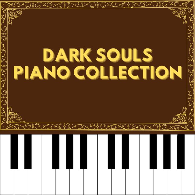 Dark Souls Piano Collection