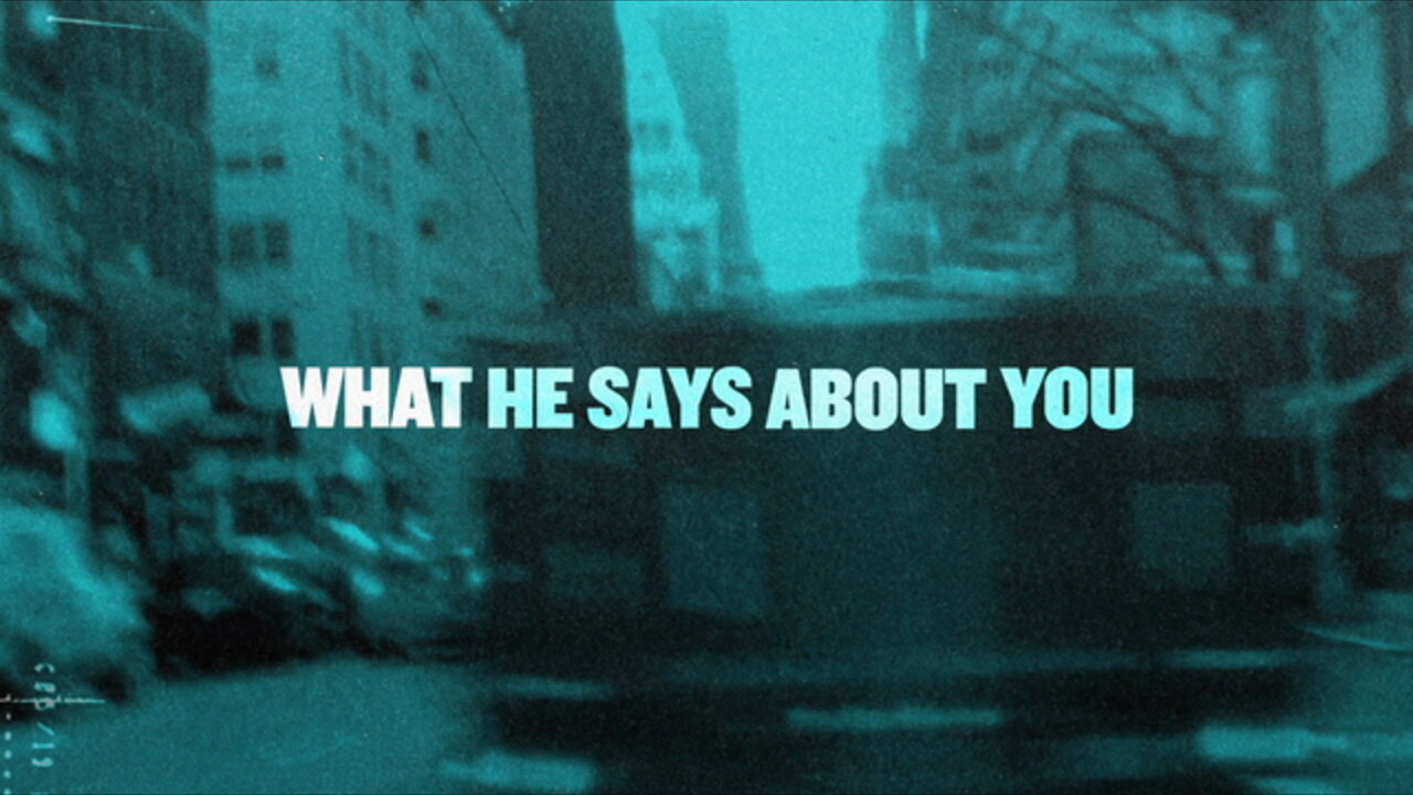 What He Says About You (Lyric Video)