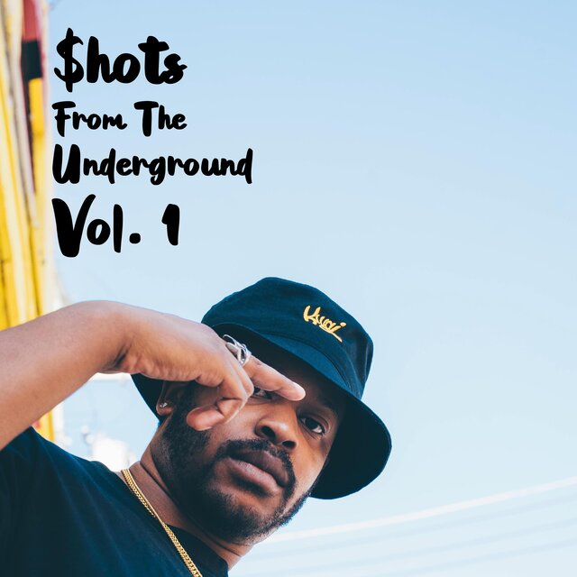 Shots From The Underground, Vol. 1