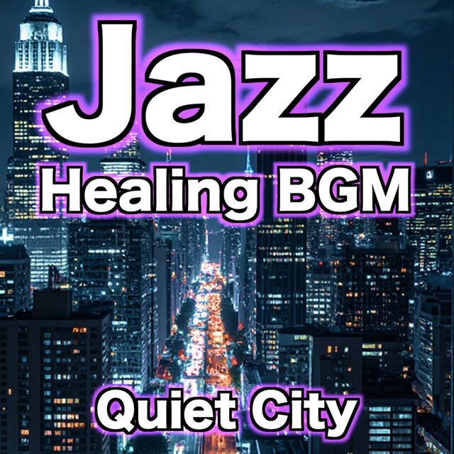 Jazz Healing BGM -Quiet City-