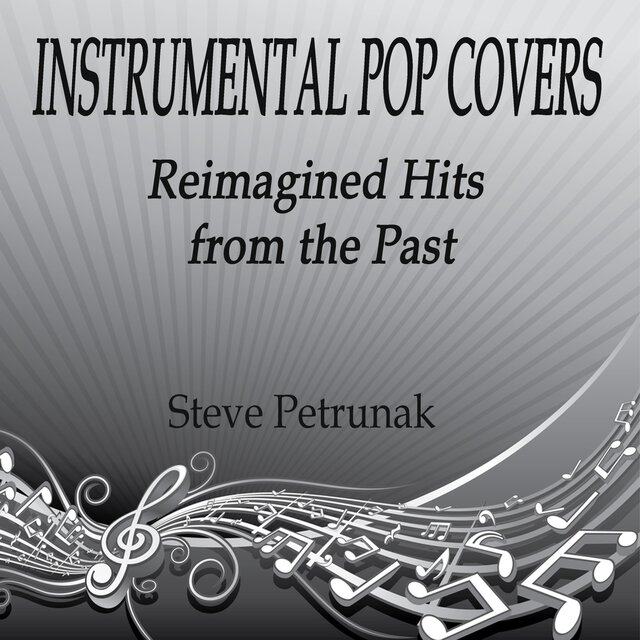 Instrumental Pop Covers - Reimagined Hits from the Past