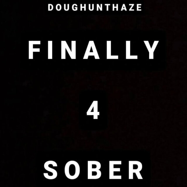FINALLY SOBER 4