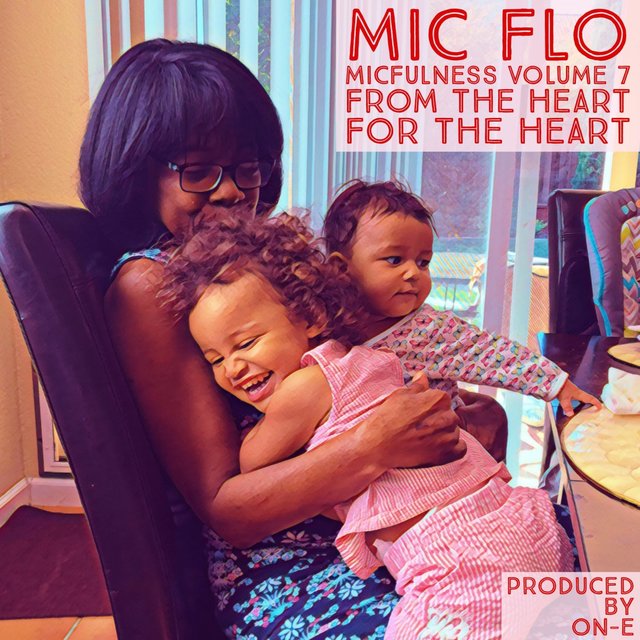 Micfulness, Vol. 7: From the Heart, for the Heart