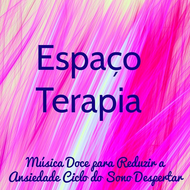 Espaço Terapia - Música Doce para Reduzir a Ansiedade Ciclo do Sono Despertar com Sons Binaurais da Natureza