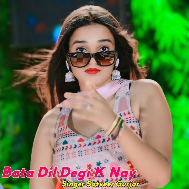 Bata Dil Degi K Nay