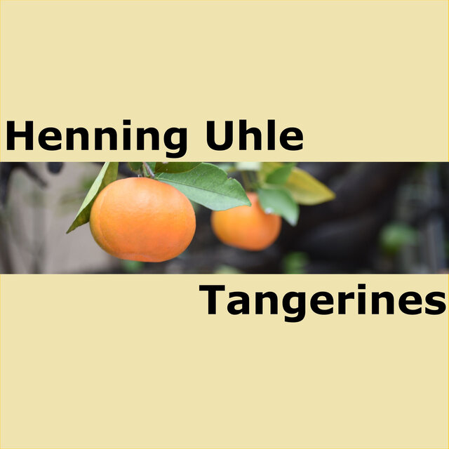 Cover art for album Tangerines by Henning Uhle