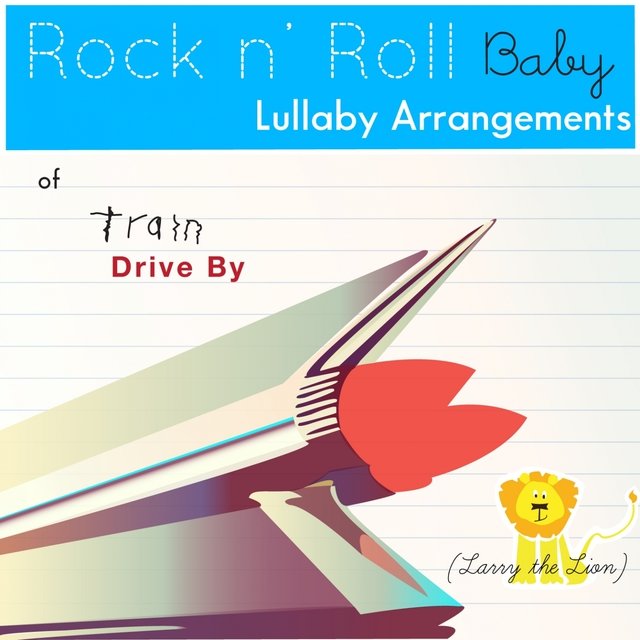 Drive By (Lullaby Arrangement of Train)