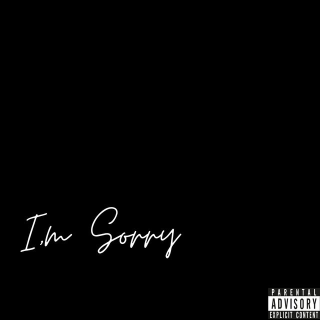 I'm Sorry