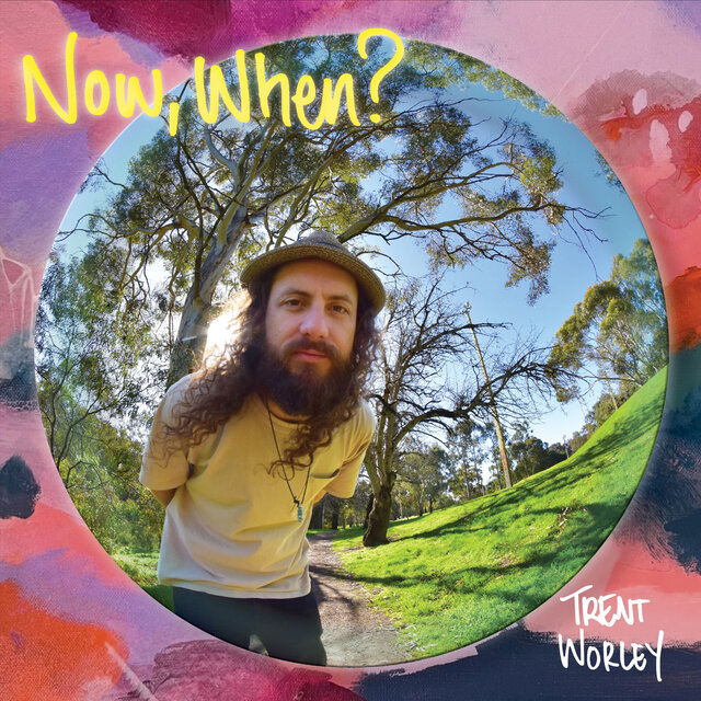 Cover art for album Now, When? by Trent Worley