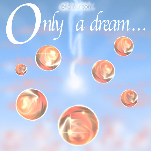 Only a Dream
