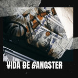 VIDA DE GANGSTER
