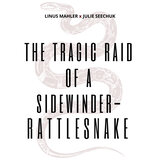 The Tragic Raid of a Sidewinder-Rattlesnake