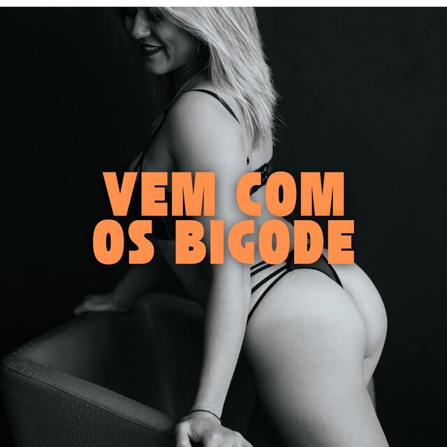 Vem Com os Bigode (Remix)